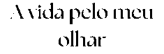 avidapelomeuolhar.com